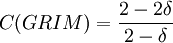 C(GRIM) =\frac{2-2\delta }{2-\delta }
