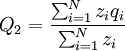 Q_{2}=\frac{\sum_{i=1}^{N}z_{i}q_{i}}{\sum_{i=1}^{N}z_{i}}