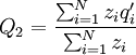 Q_{2}=\frac{\sum_{i=1}^{N}z_{i}q_{i}^{\prime }}{\sum_{i=1}^{N}z_{i}}